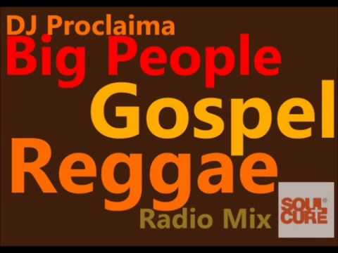 Gospel Reggae BIG People Mix Gospel Reggae