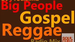Gospel Reggae BIG People Mix Gospel Reggae