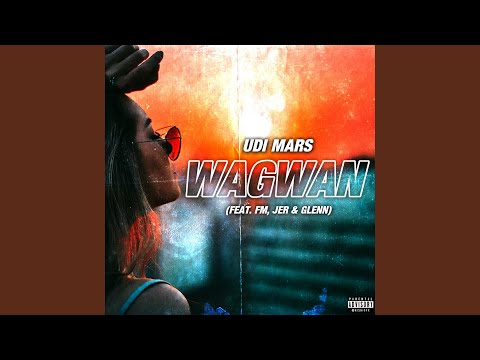 Wagwan (feat. FM, Jer & Glenn)