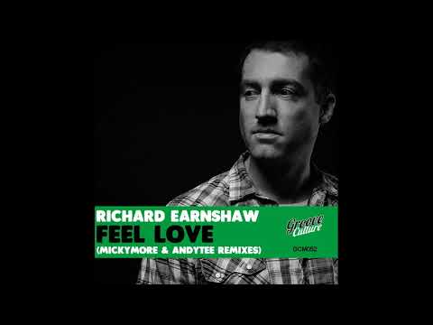 Richard Earnshaw - Feel Love - Micky More & Andy Tee Jazzy Mix