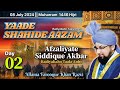 Muharram 2024 Day 02 Afzaliyate Siddique Akbar Allama Farooque Khan Razvi