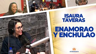 Isaura Taveras – “Si el enchule es pasajero, el amor es el chofer”