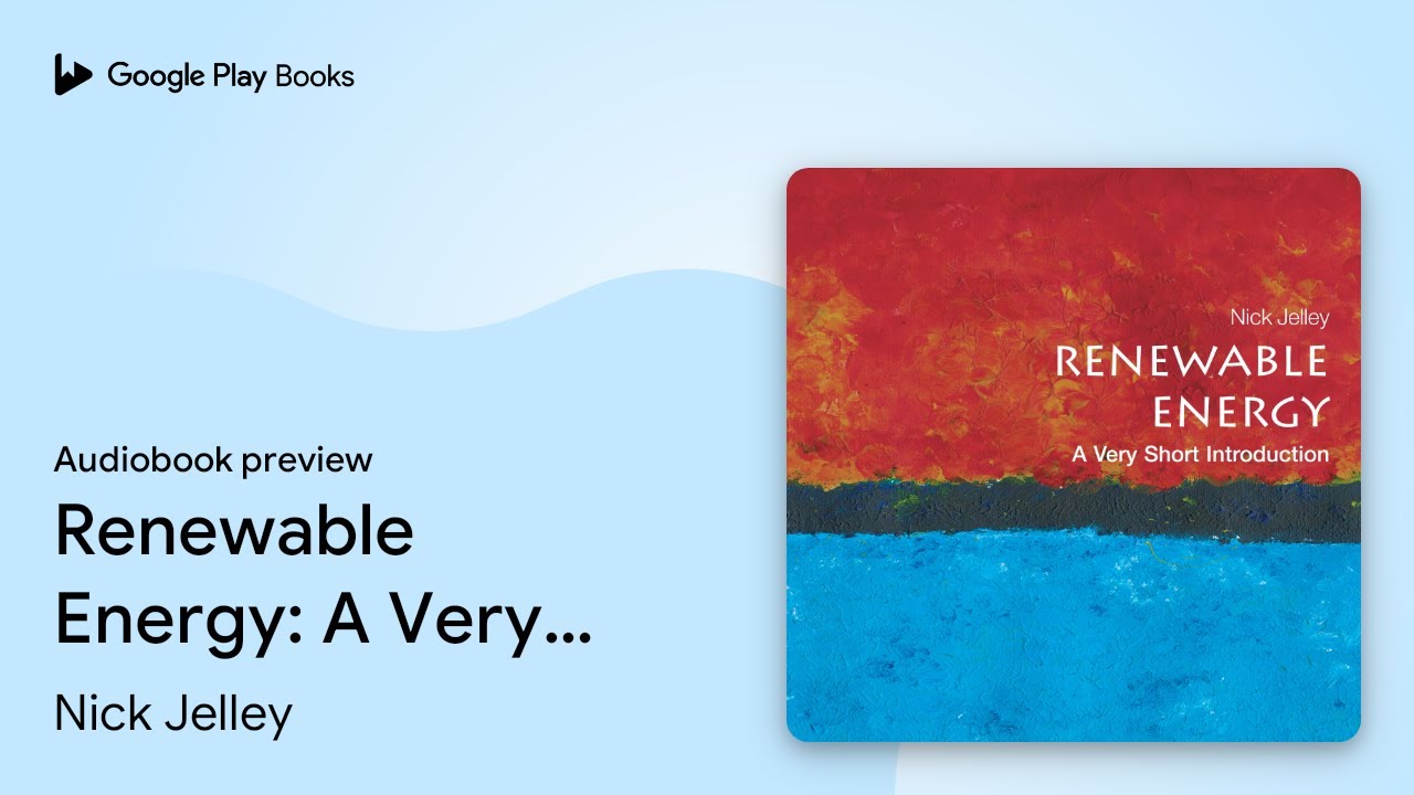 Renewable Energy: A Very Short Introduction by Nick Jelley · Audiobook preview