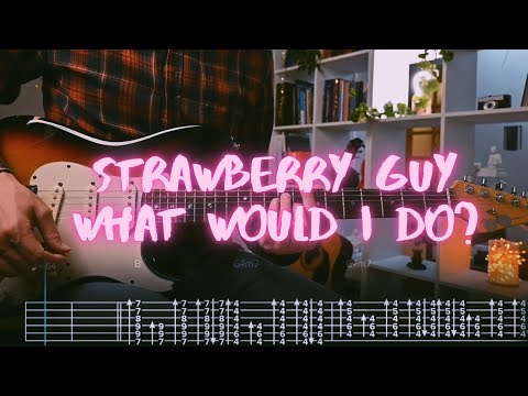 What Would I Do - strawberry guy