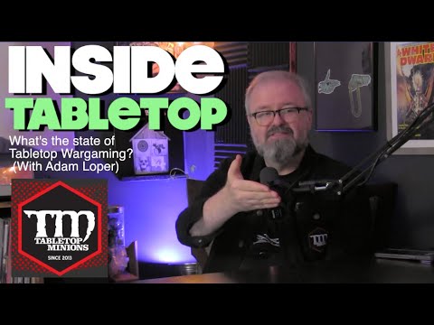 Inside Tabletop   -  What is the current state of the Wargaming Industry? (With Adam Loper)