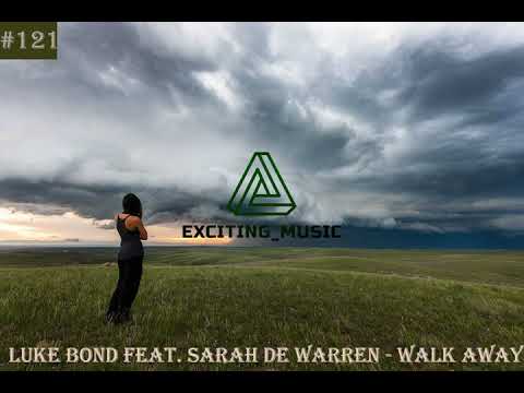 Luke Bond feat. Sarah De Warren - Walk Away (Original Mix)