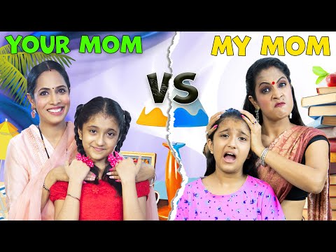 Your Mom Vs My Mom | ShrutiArjunAnand