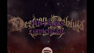 Graveyard Dancing : ( Lyrics Español ) Destroy Rebuild Until God Shows