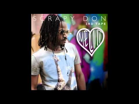 scrapy don ft bandeno[ high grade] remix mi luv it 3rd tape.wmv