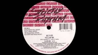 Aly-Us - Follow Me (Club Mix) [1992]