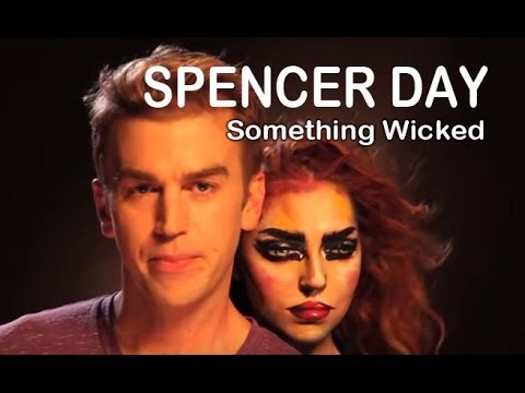 Something Wicked (Official Music Video) | Spencer Day