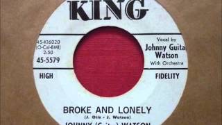 Johnny (Guitar) Watson - Broke and lonely [KING]