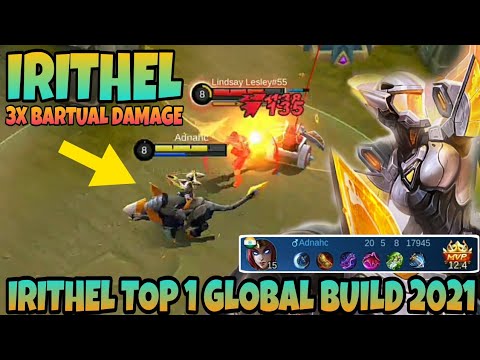 IRITHEL 3X BARTUAL DAMAGE! IRITHEL TOP 1 GLOBAL BUILD 2021 | MOBILE LEGENDS