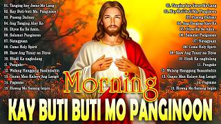 Download lagu Sunday Morning Kay Buti-buti Mo Panginoon 🎼 Tagalog Worship Christian Songs Morning Praise & Worship mp3