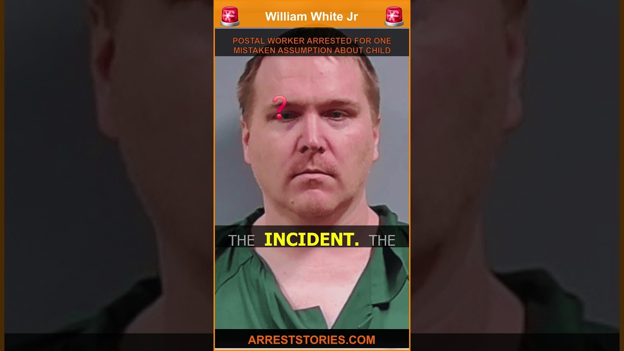 POSTAL WORKER ARRESTED FOR ONE MISTAKEN ASSUMPTION ABOUT CHILD