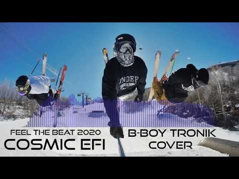 Cosmic EFI - Feel The Beat 2020 (B-Boy Tronik Cover)
