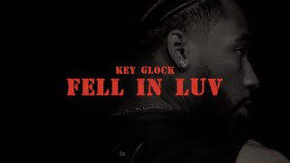 Key Glock - Fell In Love (Official Audio)