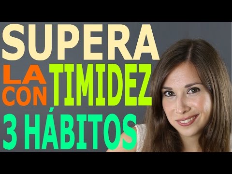 3 HÁBITOS PARA SUPERAR LA TIMIDEZ