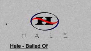 hale - ballad of