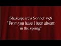Shakespeare's Sonnet #98 "From you have I ...