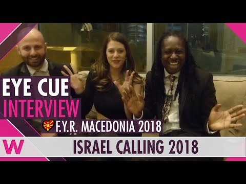 Eye Cue (F.Y.R. Macedonia 2018) Interview | Israel Calling 2018