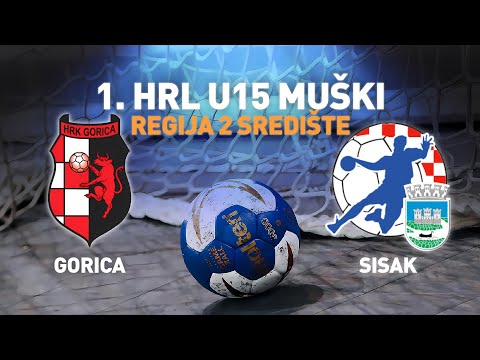 Gorica vs Sisak | 16. kolo | 1.HRL U15 - Muški (Regija 2 Središte)