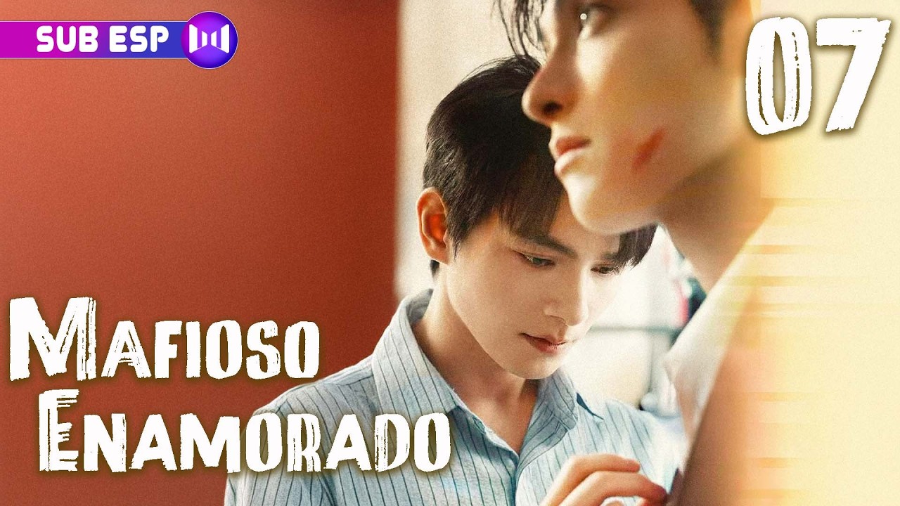 【SUB ESP】Mafioso Enamorado EP07 | 🌈 Donde la ley no existe, pero el amor sí. 🧱❤️ #BL