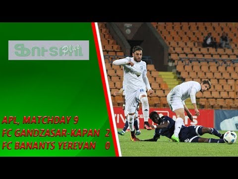 APL, Matchday 9 FC Gandzasar-Kapan - FC Banants Yerevan 2-0