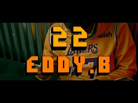 Eddy.B - 22 (Official Music Video)