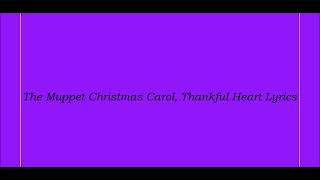 The Muppet Christmas Carol, Thankful Heart Lyrics