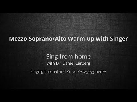Sing from home with Dr. Daniel Carberg/mezzo-soprano (and alto) warmup