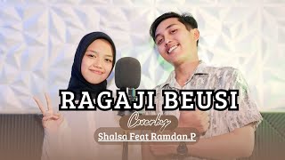 Download lagu RAGAJI BEUSI - SHALSA AULIANI FEAT RAMDAN P(COVER) mp3