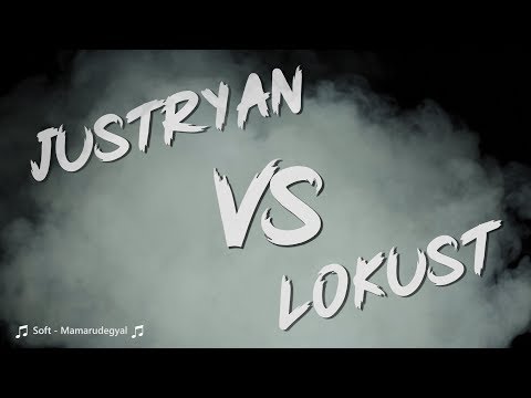 JustRyan vs Lokust