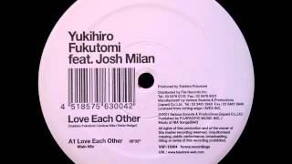 Download lagu Yukihiro Fukutomi feat. Josh Milan - Love Each Other mp3 Download lagu Yukihiro Fukutomi feat. Josh Milan - Love Each Other mp3