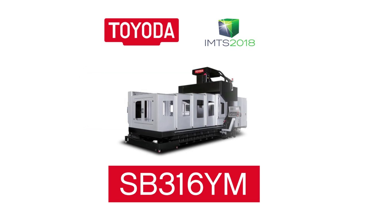 SB316YM Bridge Machining Center at JTEKT Booth IMTS 2018