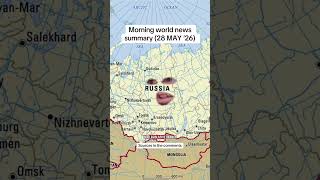 Morning of May 28 #summary #worldnews