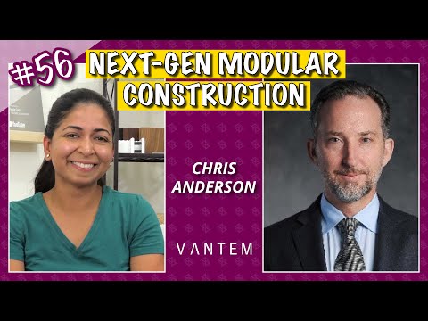 Next-Gen Modular Construction w/ Vantem | Episode 56