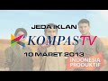 Jeda Iklan Kompas TV 10 Maret 2013