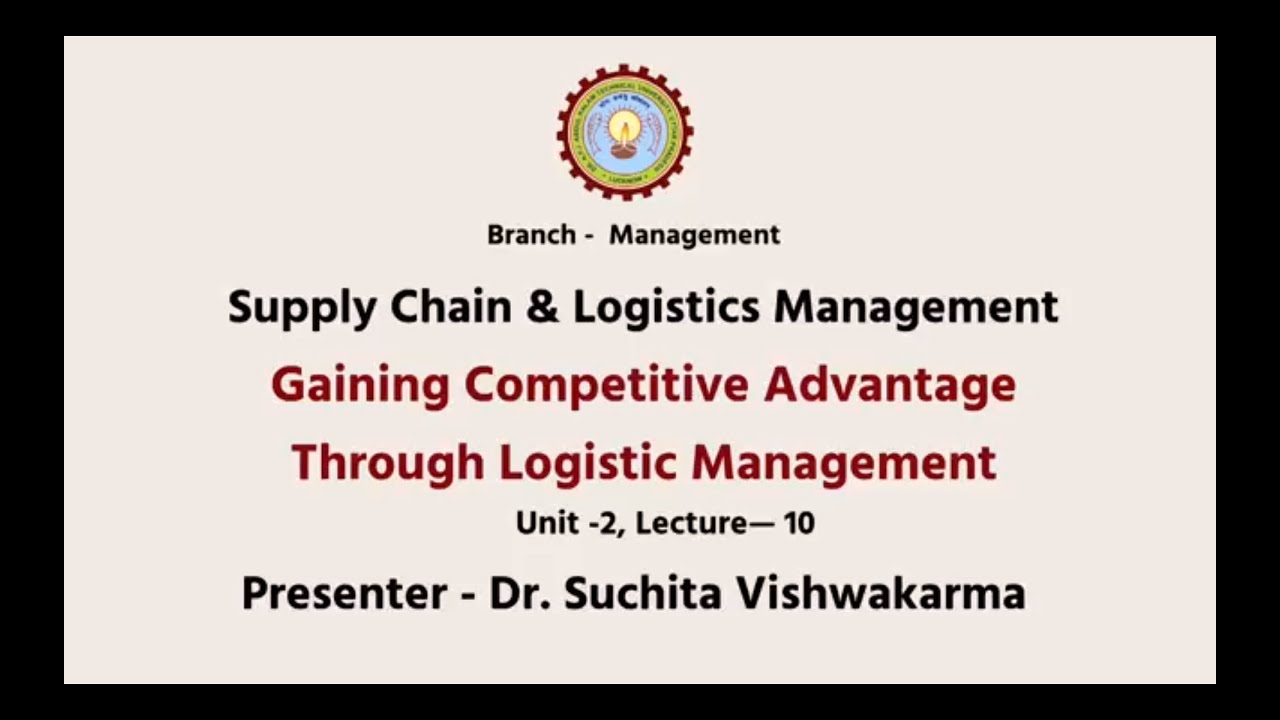 Supply Chain & Logistics Management | Gaining Competitive Advantage Through Logistic Management |