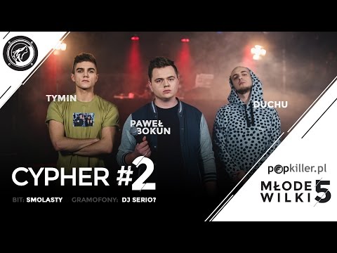 Tymin, Paweł Bokun, Duchu - Popkiller Młode Wilki 5 - Cypher #2 (prod. Smolasty)