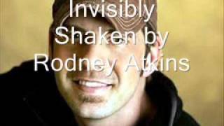 Invisibly Shaken by Rodney Atkins