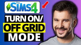 How To Turn ON / OFF Grid Mode in Sims 4 - Full Guide