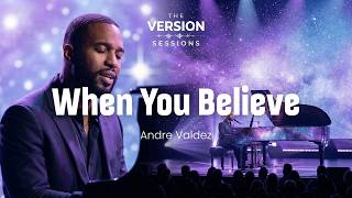 Download lagu The Version Sessions - When You Believe - (Cover by Andre Valdez) mp3