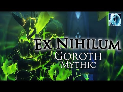 Ex Nihilum vs. Mythic Goroth [Holy Priest PoV]