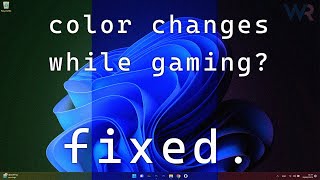 How to Fix: Colors Change While Gaming on Windows 11