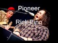 Rick Pino - Pioneer 