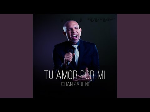 Tu Amor Por Mi