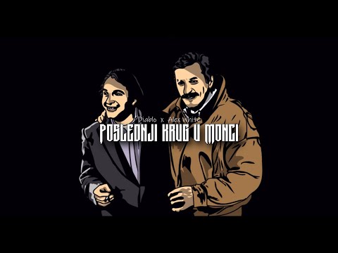 Diablo x Alex White - Poslednji Krug U Monci (Official Audio)
