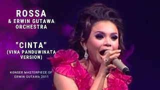 Download lagu Rossa - Cinta (Vina Panduwinata Version) (Konser 'Masterpiece of Erwin Gutawa' 2011) mp3
