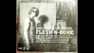 Flesh-N-Bone- 1-  Way Back (Radio Edit)